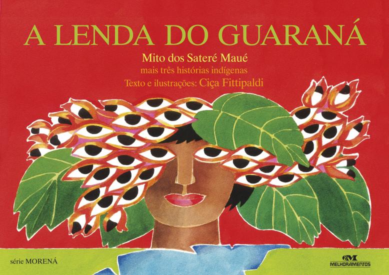 LENDA DO GUARANA - MAIS TRES HSITORIAS INDIGENAS,
