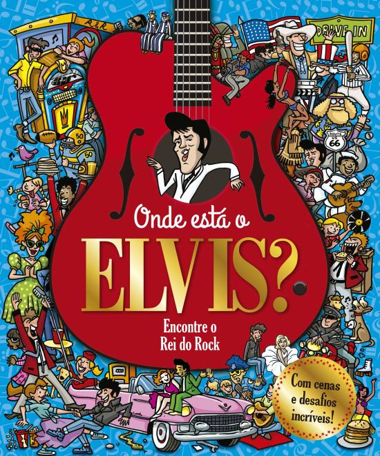 ONDE ESTA O ELVIS ? - ENCONTRE O REI DO ROCK