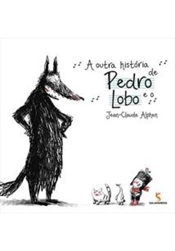 OUTRA HISTORIA DE PEDRO E O LOBO, A