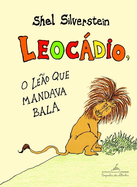 LEOCADIO, O LEAO QUE MANDAVA BALA