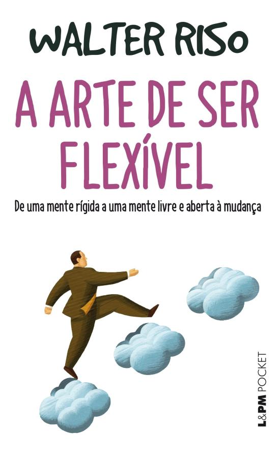 ARTE DE SER FLEXIVEL, A