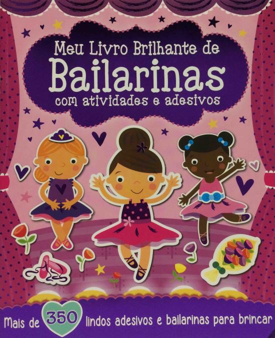 MEU LIVRO BRILHANTE DE BAILARINAS COM ATIVIDADES E