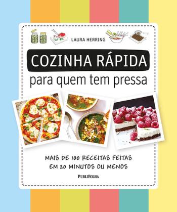 COZINHA RAPIDA PARA QUEM TEM PRESSA - MAIS DE 100