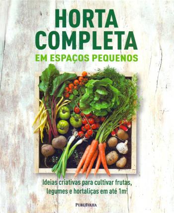 HORTA COMPLETA EM ESPACOS PEQUENOS
