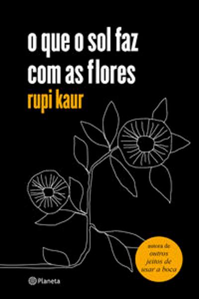 QUE O SOL FAZ COM AS FLORES, O