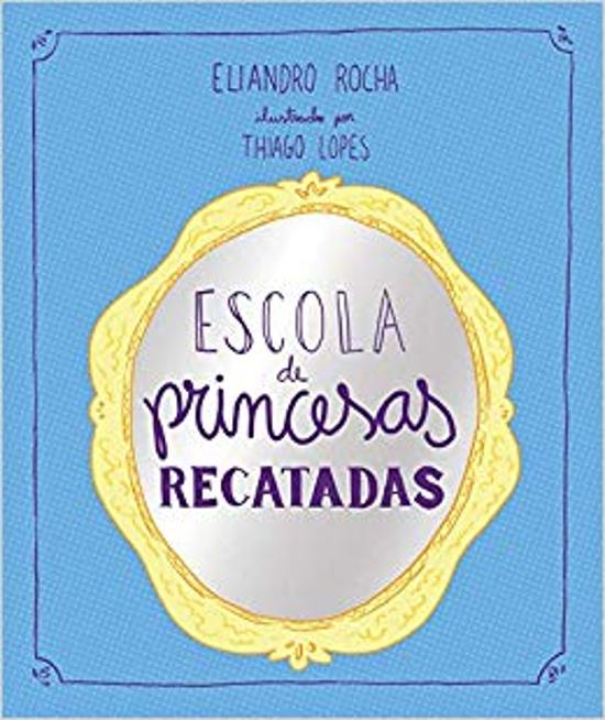 ESCOLA DE PRINCESAS RECATADAS