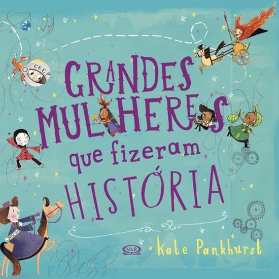 GRANDES MULHERES QUE FIZERAM HISTORIA