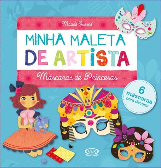 MINHA MALETA DE ARTISTA - MASCARAS DE PRINCESA