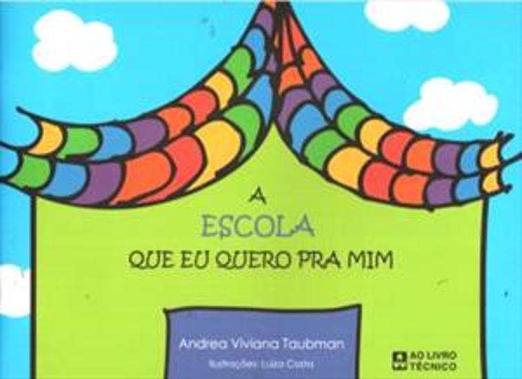 ESCOLA QUE EU QUERO PARA MIM, A