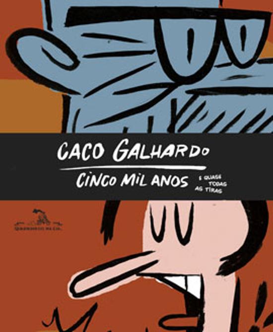 CINCO MIL ANOS - E -QUASE- TODAS AS TIRAS