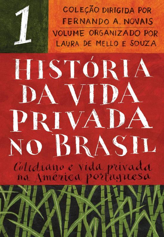 HISTORIA DA VIDA PRIVADA NO BRASIL - V.01