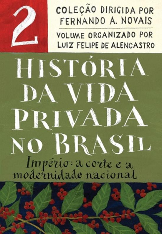 HISTORIA DA VIDA PRIVADA NO BRASIL - V.02
