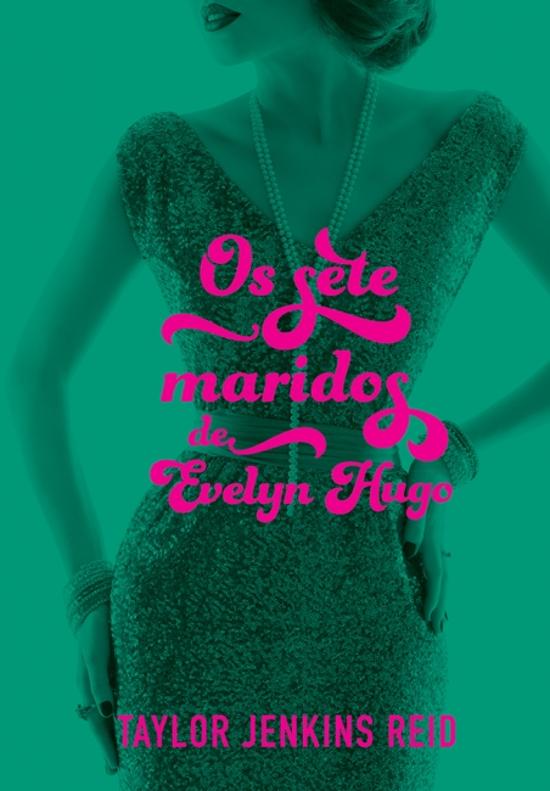 SETE MARIDOS DA EVELYN HUGO, OS