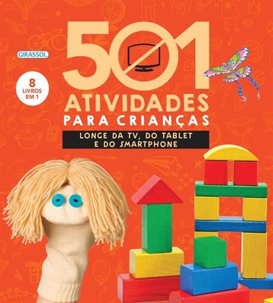 501 ATIVIDADES PARA CRIANCAS - LONGE DA TV, DO TAB