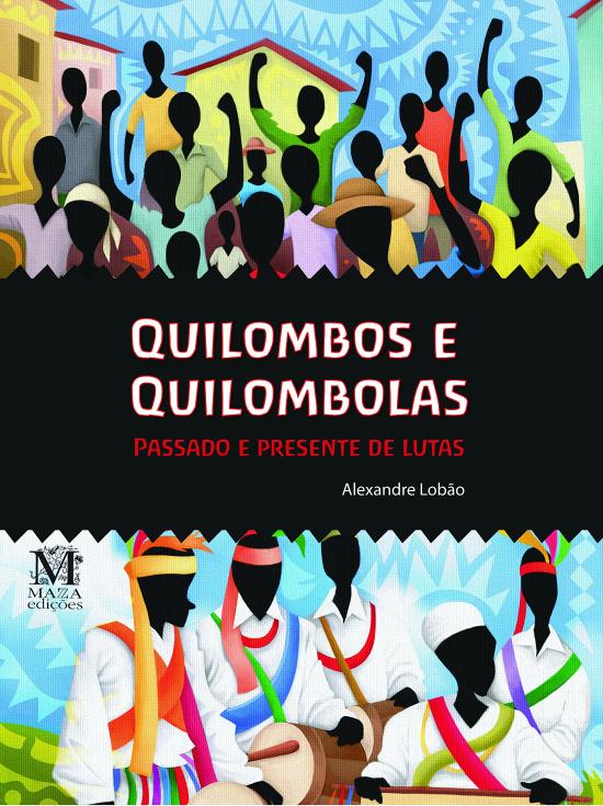 QUILOMBOS E QUILOMBOLAS - PASSADO E PRESENTE DE LU