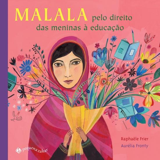 MALALA - PELO DIREITO DAS MENINAS A EDUCACAO