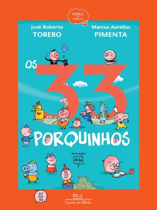 33 PORQUINHOS, OS