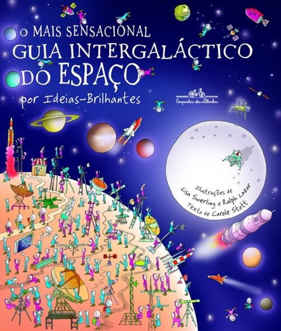 MAIS SENSACIONAL GUIA INTERGALACTICO DO ESPACO, O