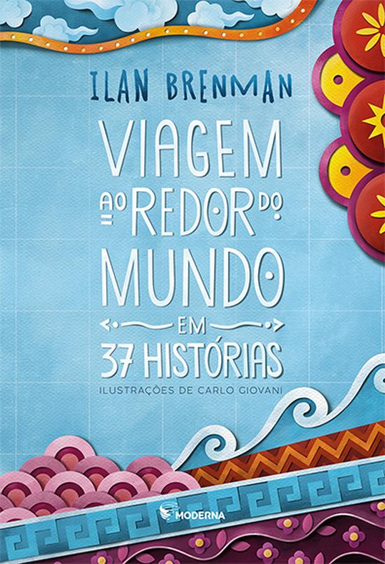 VIAGEM AO REDOR DO MUNDO EM 37 HISTORIAS