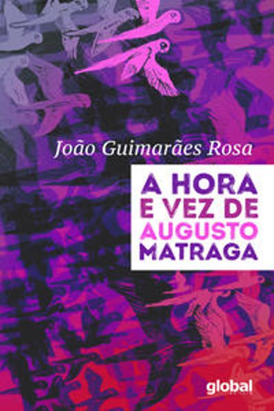 HORA E VEZ DE AUGUSTO MATRAGA, A