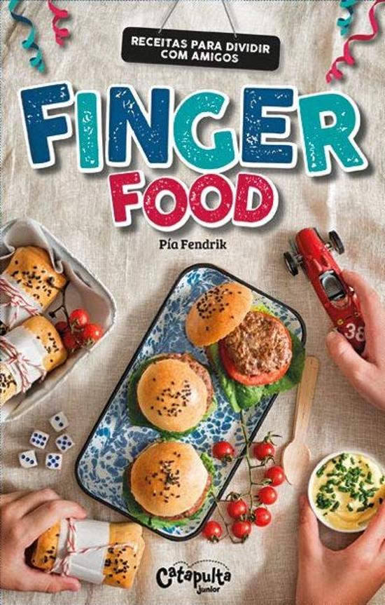 FINGER FOOD - RECEITAS PARA DIVIDIR COM AMIGOS