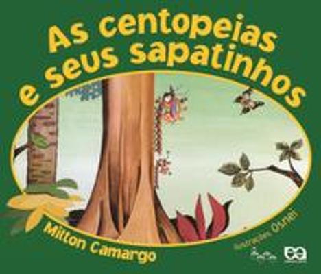 CENTOPEIAS E SEUS SAPATINHOS, AS