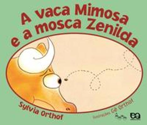VACA MIMOSA E A MOSCA ZENILDA, A