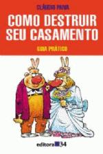 COMO DESTRUIR SEU CASAMENTO