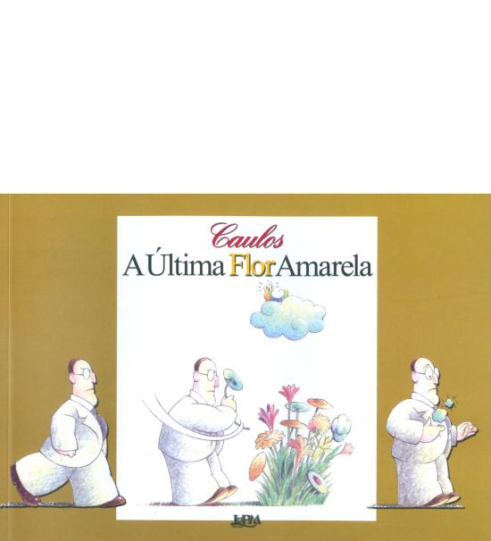 ULTIMA FLOR AMARELA, A