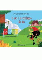 SACI E A RECICLAGEM DO LIXO, O