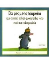DA PEQUENA TOUPEIRA QUE QUERIA SABER QUEM TINHA FE