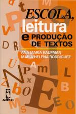 ESCOLA, LEITURA E PRODUCAO DE TEXTOS