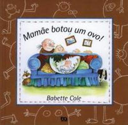 MAMAE BOTOU UM OVO!