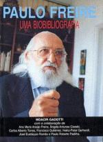 PAULO FREIRE - UMA BIOBIBLIOGRAFIA