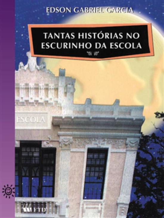 TANTAS HISTORIAS NO ESCURINHO DA ESCOLA