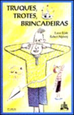 TRUQUES, TROTES E BRINCADEIRAS