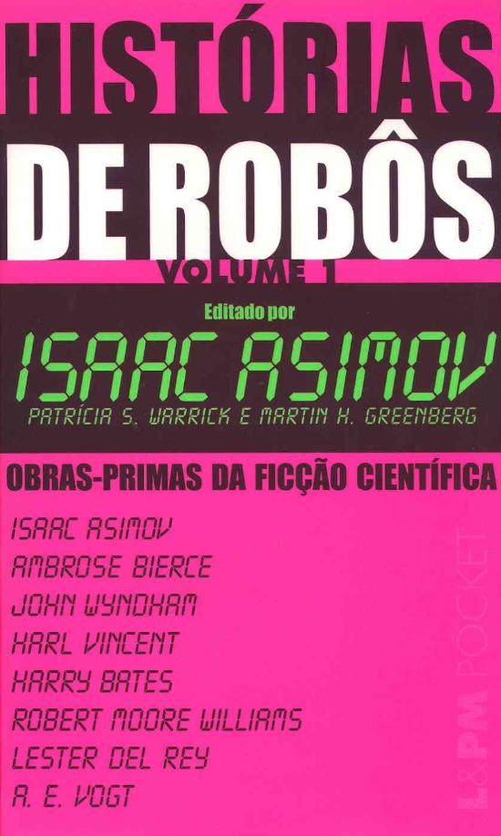 HISTORIAS DE ROBOS - V. 1 - OBRAS-PRIMAS DA FICCAO