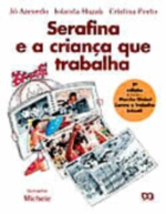 SERAFINA E A CRIANCA QUE TRABALHA