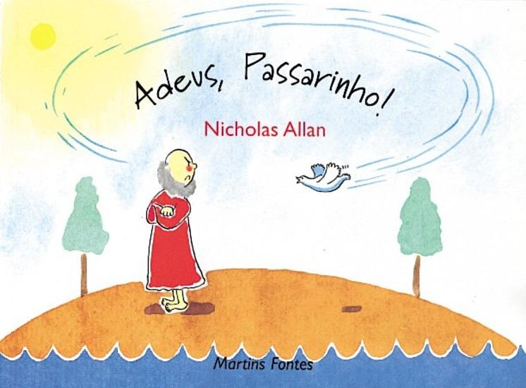 ADEUS, PASSARINHO!