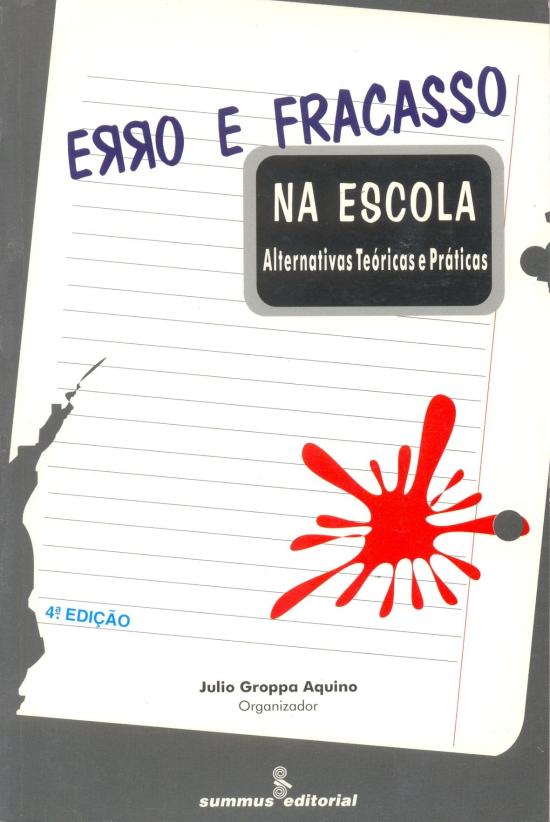 ERRO E FRACASSO NA ESCOLA - ALTERNATIVAS TEORICAS
