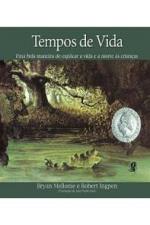 TEMPOS DE VIDA - UMA BELA MANEIRA DE EXPLICAR A VI