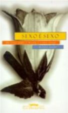 SEXO E SEXO - UM LIVRO SOBRE O PRAZER E A VIDA SEX