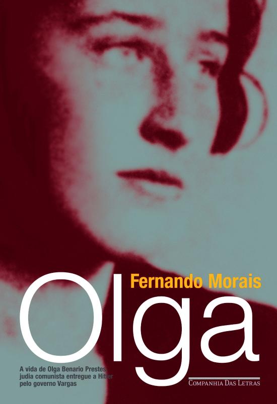 OLGA - A VIDA DE OLGA BENARIO PRESTES, JUDIA COMUN